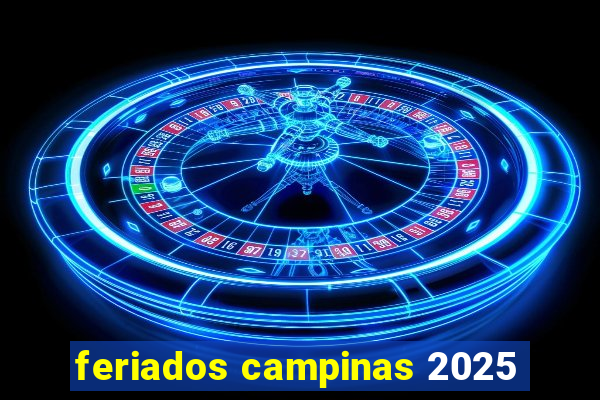 feriados campinas 2025